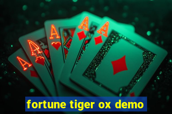 fortune tiger ox demo